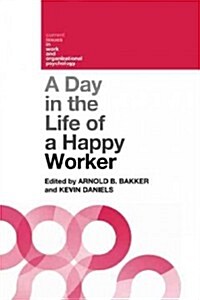 A Day in the Life of a Happy Worker (Hardcover)