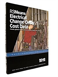 RSMeans Electrical Change Order Cost Data 2012 (Paperback, 24th, Anniversary)