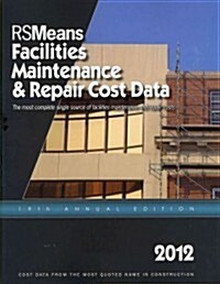 RSMeans Facilities Maintenance & Repair 2012 (Paperback, 19th, Annual)