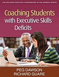 Coaching Students with Executive Skills Deficits (Paperback)