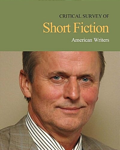 Critical Survey of Short Fiction: American Writers-Volume 1 (Library Binding, 4)