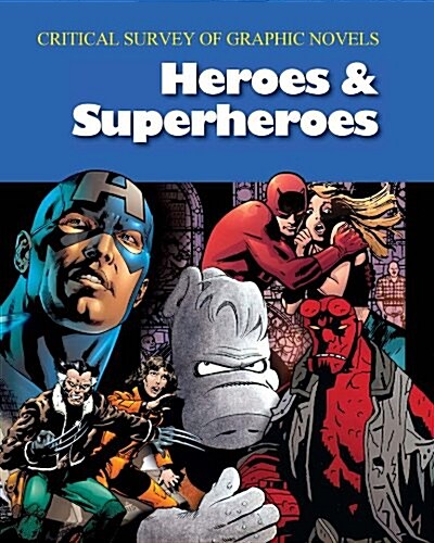 Critical Survey of Graphic Novels V2: Heroes and Superheroes (Library Binding)