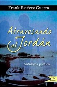 Atravesando el jordan / Crossing the Jordan (Paperback, 2nd)