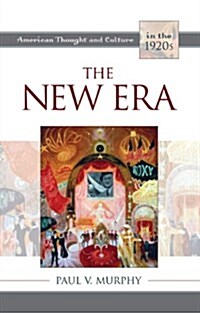 The New Era: American Thought and Culture in the 1920s (Hardcover)