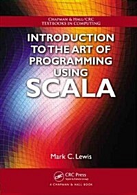 [중고] Introduction to the Art of Programming Using Scala (Paperback)