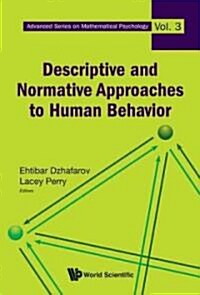 Descriptive and Normative Approaches to Human Behavior (Hardcover)
