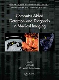 Computer-aided detection and diagnosis in medical imaging