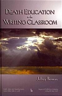 Death Education in the Writing Classroom (Hardcover)