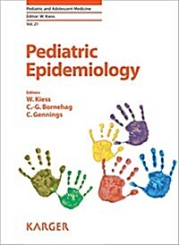 Pediatric Epidemiology (Pediatric and Adolescent Medicine, Vol. 21) (Hardcover, 1)