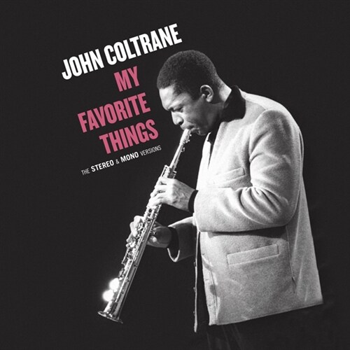 [수입] John Coltrane - John Coltrane: My Favorite Things (Stereo & Mono Versions) (Gatefold Sleeve)[2LP][[한정반]