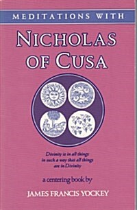 Meditations With Nicholas of Cusa (Paperback)