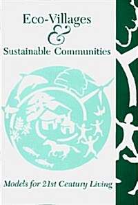 Eco-Villages & Sustainable Communities (Paperback)
