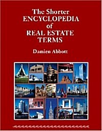Shorter Encyclopedia Of Real Estate Terms (Hardcover)