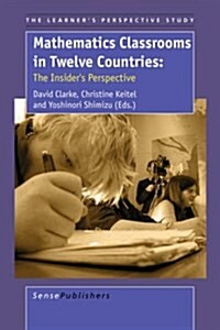 Mathematics Classrooms in Twelve Countries: The Insiders Perspective (Paperback)