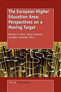 The European Higher Education Area: Perspectives on a Moving Target (Paperback)