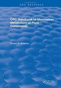 CRC handbook of mammalian metabolism of plant compounds
