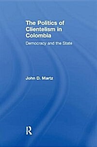 The Politics of Clientelism (Paperback)