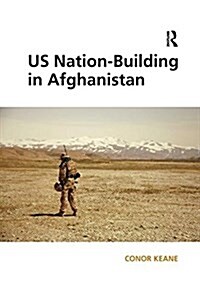 Us Nation-building in Afghanistan (Paperback)