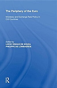 The Periphery of the Euro: Monetary and Exchange Rate Policy in Cis Countries (Hardcover)