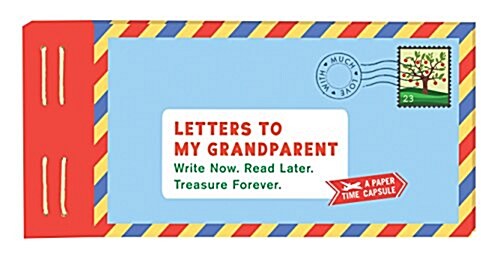 Letters to My Grandparent: Write Now. Read Later. Treasure Forever. (Gifts for Grandparents, Thoughtful Gifts, Gifts for Grandmother) (Other)