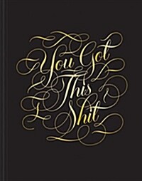 You Got This Shit Journal: (gifts for Women, Gifts for Bestie, Motivational Journal) (Other)