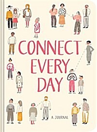 Connect Every Day: A Journal (Relationship Journal, Reflection Journal, Guided Journal) (Other)