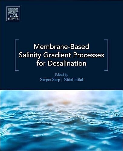 Membrane-Based Salinity Gradient Processes for Water Treatment and Power Generation (Paperback)