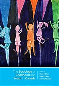 The Sociology of Childhood and Youth in Canada (Paperback)