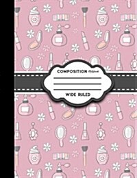 Composition Notebook: Wide Ruled: Composition Book Journal, Journal, Ruled Paper, Cute Beauty Shop Cover (Paperback)