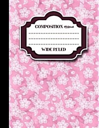 Composition Notebook: Wide Ruled: Diary Book For Girl, Journal Notebook For Kids, Writing Journal Lined, Hydrangea Flower Cover, 8.5 x 11, (Paperback)
