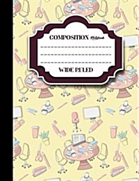 Composition Notebook: Wide Ruled: Composition Notebook For Girls, Journal Composition Notebook, School Composition Notebook, 8.5 x 11, 200 (Paperback)