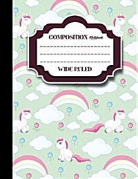 Composition Notebook: Wide Ruled: Diary Books For Teenagers, Journal With Lined Paper, Writing Journal Paper, Cute Unicorns Cover, 8.5 x 11 (Paperback)