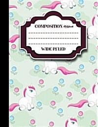 Composition Notebook: Wide Ruled: Diary Books For Boys, Journal Notebook Lined, Writing Journal Notebook, Cute Unicorns Cover, 8.5 x 11, 2 (Paperback)