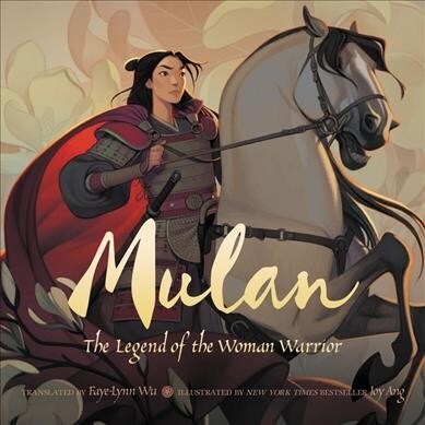 Mulan: The Legend of the Woman Warrior (Hardcover)