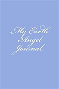 My Earth Angel Journal (Paperback, JOU)
