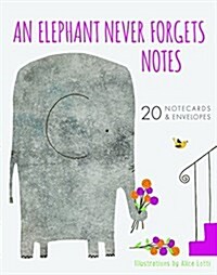 An Elephant Never Forgets Notes: 20 Notecards & Envelopes (Other)