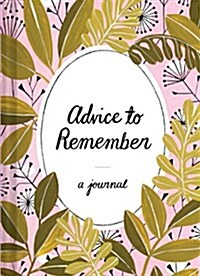 Advice to Remember: A Journal (Journals to Write in for Women, Writing Journal, Dream Journal) (Other)