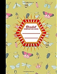 Unruled Composition Book: Unruled Blank Sketch Paper, Unruled Journal, Unlined Paper Notebook, Cute Insects & Bugs Cover, 8.5 x 11, 100 pages (Paperback)