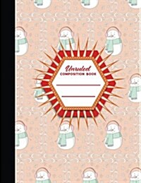 Unruled Composition Book: Blank Unlined Notebook, Unruled Large Notebook, Unlined Paper Pad, Cute Winter Snow Cover, 8.5 x 11, 100 pages (Paperback)