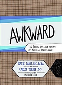 Awkward: The Social Dos and Donts of Being a Young Adult (Paperback)