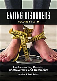 Eating Disorders: Understanding Causes, Controversies, and Treatment [2 Volumes] (Hardcover)