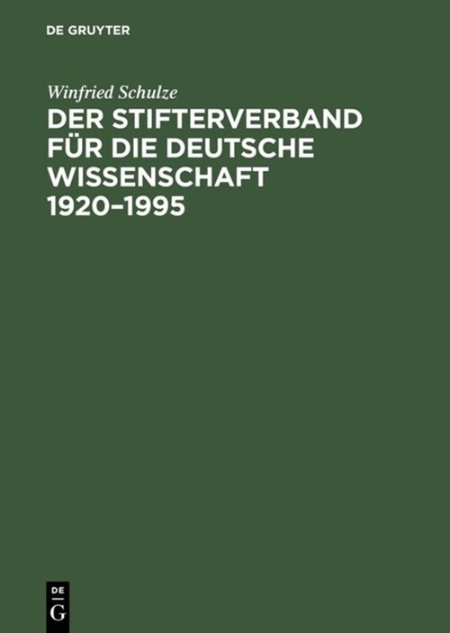 Der Stifterverband F? Die Deutsche Wissenschaft 1920-1995 (Hardcover)