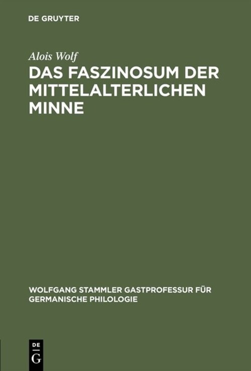 Das Faszinosum Der Mittelalterlichen Minne (Hardcover)