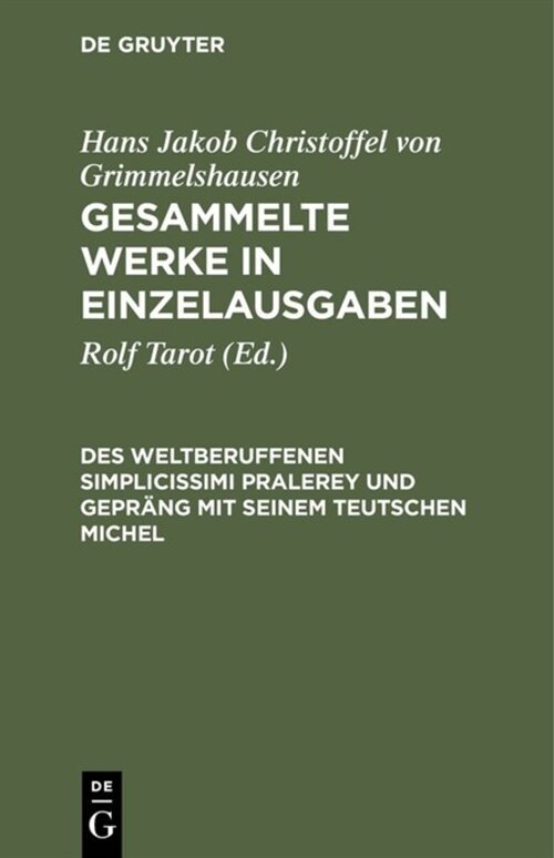 Des Weltberuffenen Simplicissimi Pralerey Und Gepr?g Mit Seinem Teutschen Michel (Hardcover)