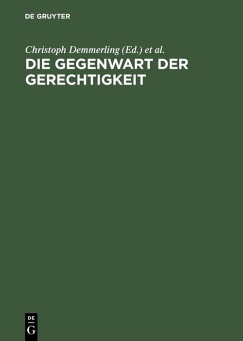 Die Gegenwart der Gerechtigkeit (Hardcover, Reprint 2018)