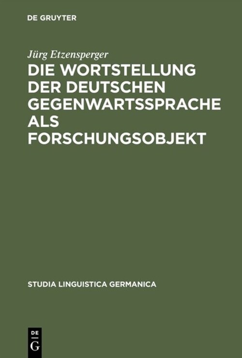 Die Wortstellung der deutschen Gegenwartssprache als Forschungsobjekt (Hardcover, Reprint 2018)