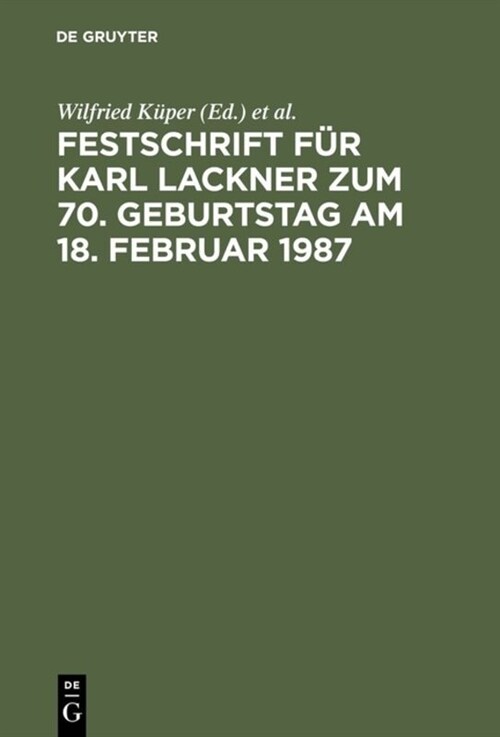 Festschrift F? Karl Lackner Zum 70. Geburtstag Am 18. Februar 1987 (Hardcover, Reprint 2018)
