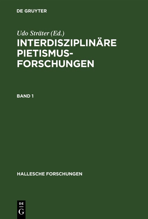 Interdisziplin?e Pietismusforschungen: Beitr?e Zum Ersten Internationalen Kongress F? Pietismusforschung 2001 (Hardcover, Reprint 2018)