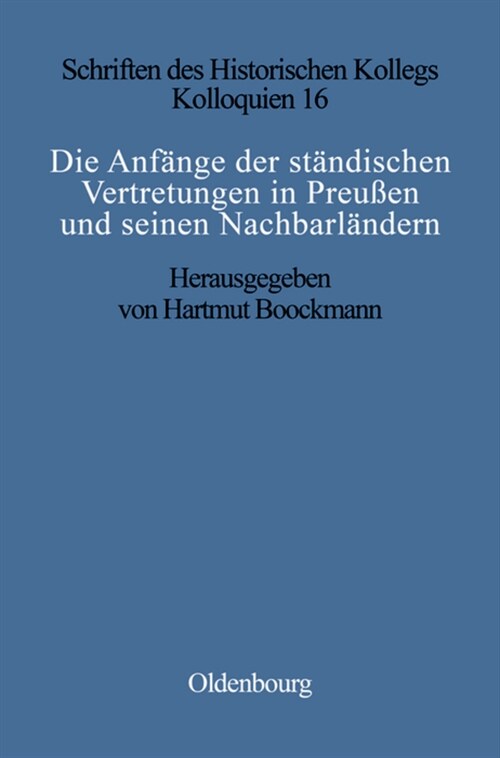 Die Anf?ge Der St?dischen Vertretungen in Preu?n Und Seinen Nachbarl?dern (Hardcover, Reprint 2018)