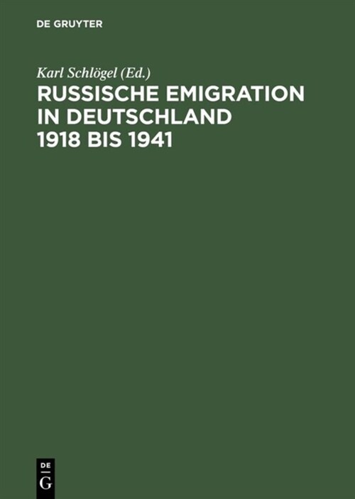Russische Emigration in Deutschland 1918 Bis 1941 (Hardcover)